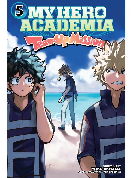 Title details for My Hero Academia: Team-Up Missions, Volume 5 by Yoko Akiyama - Wait list